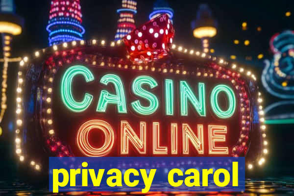 privacy carol